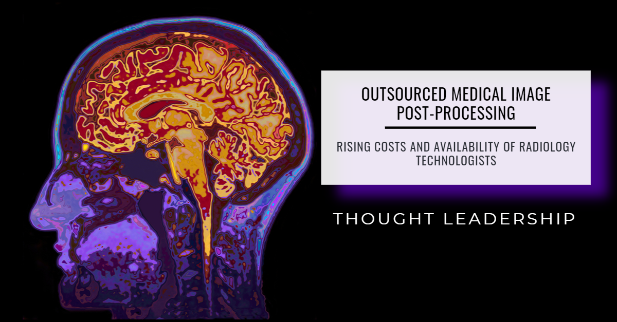 Radiologists  Concerns | Outsource Image Post Processing to Cut Costs